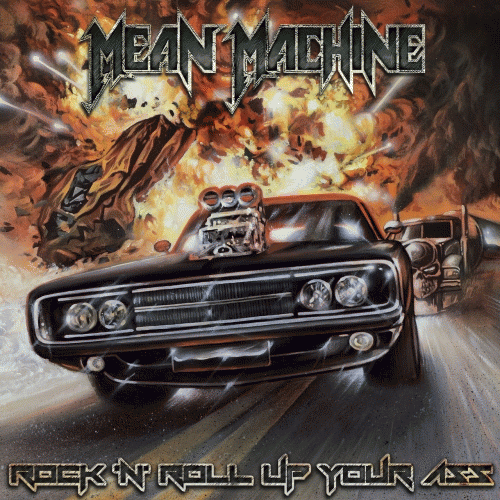 Mean Machine : Rock 'n' Roll Up Your Ass